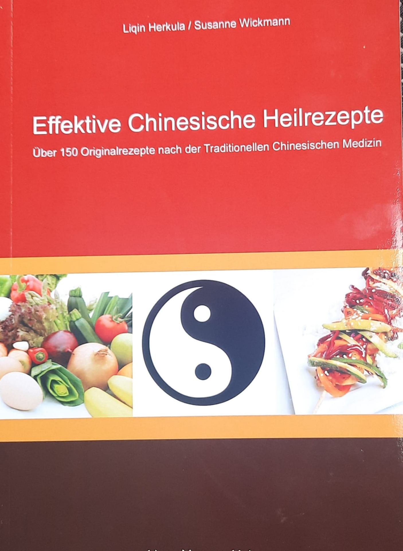 Buchcover Effektive Chinesische Heilrezepte von Liqin Herkula und Susanne Wickmann